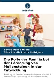 Cover von Die Rolle der Familie bei der Förderung von Meilensteinen in der Entwicklung