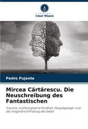 Cover von Mircea Cartarescu. Die Neuschreibung des Fantastischen