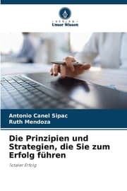 Cover von Die Prinzipien und Strategien, die Sie zum Erfolg führen