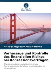 Cover von Vorhersage und Kontrolle des finanziellen Risikos bei Konzessionsverträgen