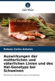 Cover von Auswirkungen der mütterlichen und väterlichen Linien und des Hal-Genotyps bei Schweinen