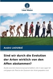 Cover von Sind wir durch die Evolution der Arten wirklich von den Affen abstammen?