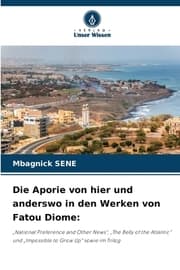 Cover von Die Aporie von hier und anderswo in den Werken von Fatou Diome: