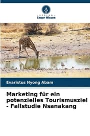 Cover von Marketing für ein potenzielles Tourismusziel - Fallstudie Nsanakang
