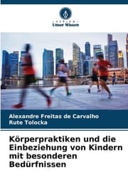 Cover von Körperpraktiken und die Einbeziehung von Kindern mit besonderen Bedürfnissen