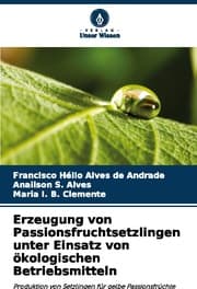 Cover von Erzeugung von Passionsfruchtsetzlingen unter Einsatz von ökologischen Betriebsmitteln