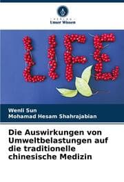 Cover von Die Auswirkungen von Umweltbelastungen auf die traditionelle chinesische Medizin