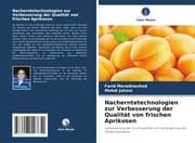 Cover von Nacherntetechnologien zur Verbesserung der Qualität von frischen Aprikosen
