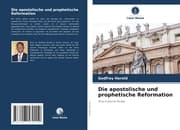 Cover von Die apostolische und prophetische Reformation