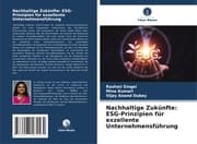 Cover von Nachhaltige Zukünfte: ESG-Prinzipien für exzellente Unternehmensführung