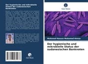Cover von Der hygienische und mikrobielle Status der sudanesischen Banknoten
