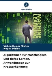 Cover von Algorithmen für maschinelles und tiefes Lernen, Anwendungen zur Krebserkennung