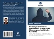 Cover von Online-Journalismus: Wandel der öffentlichen Meinung und politische Konflikte