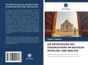Cover von DIE ENTWICKLUNG DES STEUERSYSTEMS IM DIGITALEN ZEITALTER: EINE ANALYSE