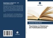 Cover von Tourismus in Kamerun - ein Fallstudienansatz