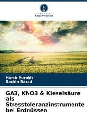 Cover von GA3, KNO3 & Kieselsäure als Stresstoleranzinstrumente bei Erdnüssen