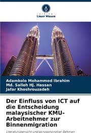 Cover von Der Einfluss von ICT auf die Entscheidung malaysischer KMU-Arbeitnehmer zur Binnenmigration