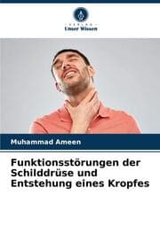 Cover von Funktionsstörungen der Schilddrüse und Entstehung eines Kropfes