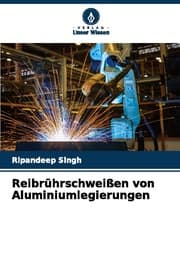 Cover von Reibrührschweißen von Aluminiumlegierungen