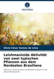 Cover von Leishmanizide Aktivität von zwei typischen Pflanzen aus dem Nordosten Brasiliens