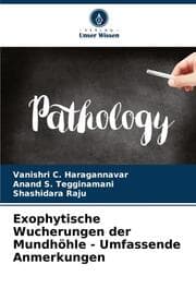 Cover von Exophytische Wucherungen der Mundhöhle - Umfassende Anmerkungen