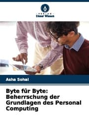 Cover von Byte für Byte: Beherrschung der Grundlagen des Personal Computing
