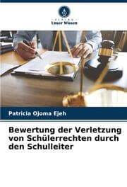 Cover von Bewertung der Verletzung von Schülerrechten durch den Schulleiter