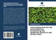 Cover von Unternehmertum für die wirtschaftliche Entwicklung des ländlichen Raums in der Dritten Welt