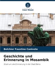 Cover von Geschichte und Erinnerung in Mosambik