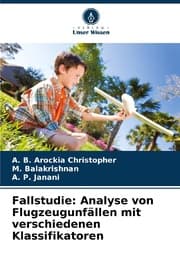Cover von Fallstudie: Analyse von Flugzeugunfällen mit verschiedenen Klassifikatoren