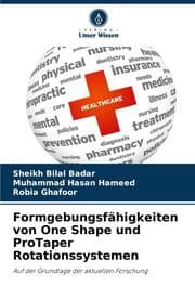 Cover von Formgebungsfähigkeiten von One Shape und ProTaper Rotationssystemen
