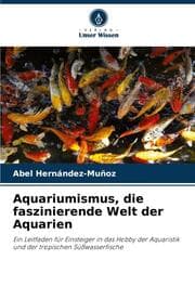 Cover von Aquariumismus, die faszinierende Welt der Aquarien