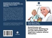 Cover von Auswirkung von körperlicher Betätigung auf die Aktivitäten des täglichen Lebens älterer Menschen