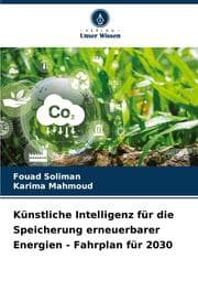 Cover von Künstliche Intelligenz für die Speicherung erneuerbarer Energien - Fahrplan für 2030