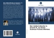 Cover von Der Außerirdische in Ursula K. Le Guins Science-Fiction-Werken