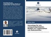 Cover von Vorschlag für ein computergestütztes Modell zur Legitimation von Dokumenten