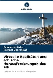 Cover von Virtuelle Realitäten und ethische Herausforderungen des 4IR