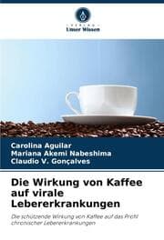 Cover von Die Wirkung von Kaffee auf virale Lebererkrankungen