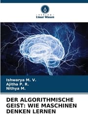 Cover von DER ALGORITHMISCHE GEIST: WIE MASCHINEN DENKEN LERNEN