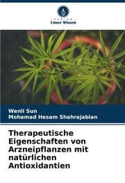 Cover von Therapeutische Eigenschaften von Arzneipflanzen mit natürlichen Antioxidantien