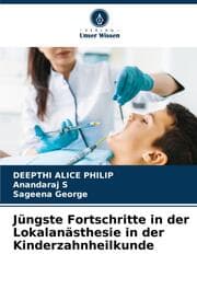 Cover von Jüngste Fortschritte in der Lokalanästhesie in der Kinderzahnheilkunde