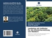 Cover von Laubstreu als Indikator für die Wiederherstellung von Wäldern