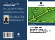 Cover von Praktiken der Umwelthygiene im Zentrum von Ikorodu im Bundesstaat Lagos