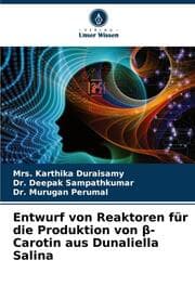 Cover von Entwurf von Reaktoren für die Produktion von -Carotin aus Dunaliella Salina