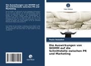 Cover von Die Auswirkungen von WOMM auf die Schnittstelle zwischen PR und Marketing