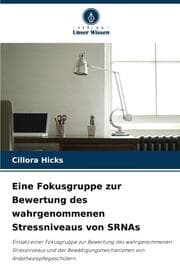 Cover von Eine Fokusgruppe zur Bewertung des wahrgenommenen Stressniveaus von SRNAs