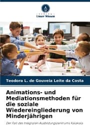 Cover von Animations- und Mediationsmethoden für die soziale Wiedereingliederung von Minderjährigen