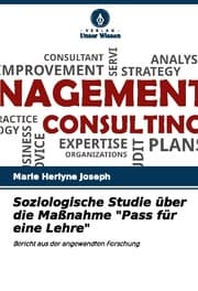 Cover von Soziologische Studie über die Maßnahme 'Pass für eine Lehre'