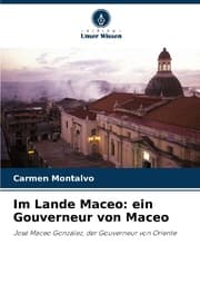 Cover von Im Lande Maceo: ein Gouverneur von Maceo