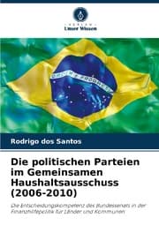 Cover von Die politischen Parteien im Gemeinsamen Haushaltsausschuss (2006-2010)